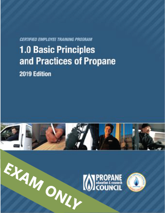 1.0 Basic Principles and Practices of Propane (1.0)
